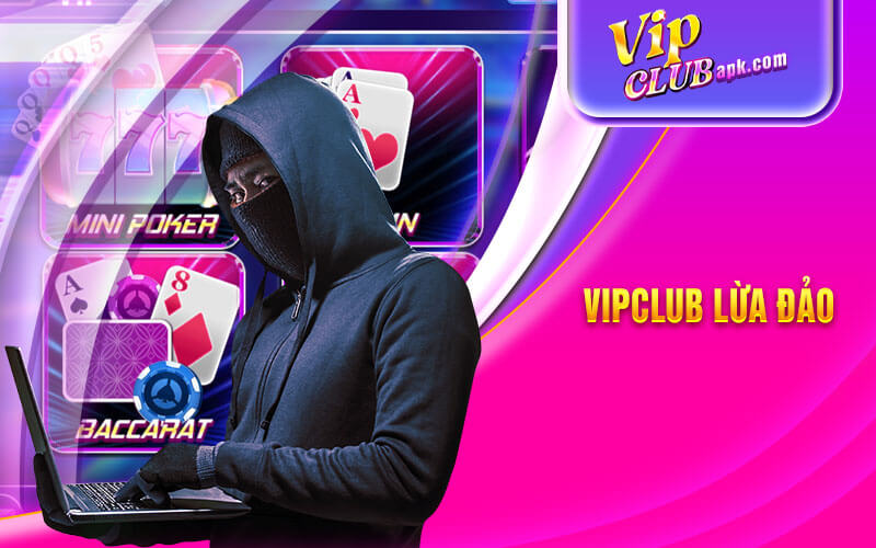 vipclub lừa đảo