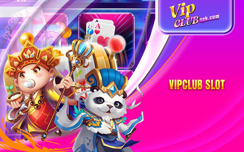 vipclub slot siêu đỉnh